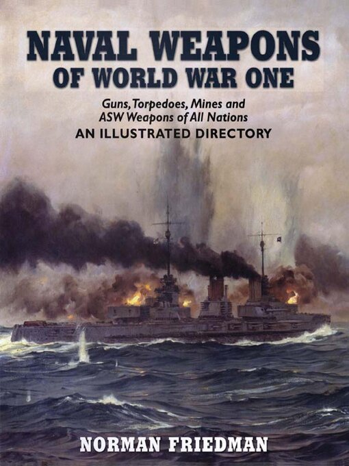 Title details for Naval Weapons of World War One by Norman Friedman - Available